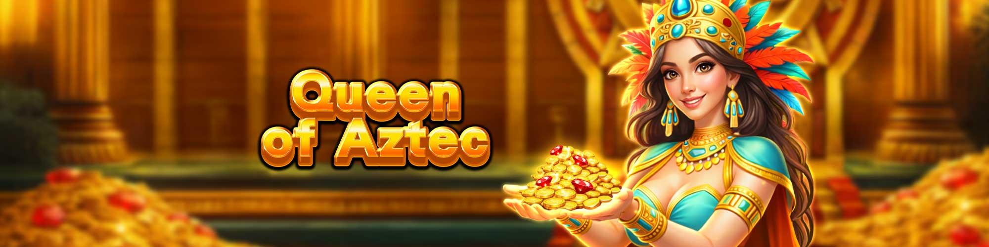 Queen of Aztec